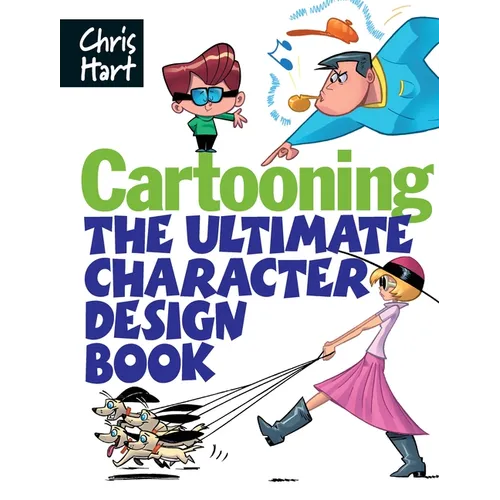 Cartooning: The Ultimate Character Design Book - Paperback
