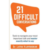 21 Difficult Conversations: Tools to Navigate Your Most Important Talk and Master Exactly What to Say - Paperback