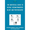 The Universal Guide to Gestalt Design Principles in Art and Photography - Paperback