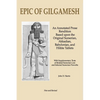 Epic of Gilgamesh: An Annotated Prose Rendition Based upon the Original Akkadian, Babylonian, Hittite and Sumerian Tablets with Supplementary Text . - Paperback