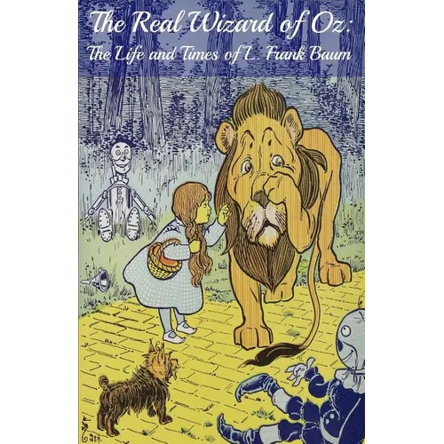The Wizard of Oz Encyclopedia: The Ultimate Guide to the Characters, Lands, Politics, and History of Oz - Paperback