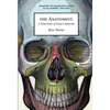 The Anatomist: A True Story of Gray's Anatomy - Paperback