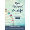 You, Me, and Anxiety: Take Action Over Anxiety to Enjoy Being You (Teen Edition) - Paperback