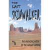 The Last Skinwalker: The Avenging Witch Of The Navajo Nation - Paperback