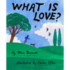 What Is Love? - Hardcover