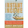 Instant Income: Strategies That Bring in the Cash - Paperback