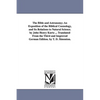 The Bible and Astronomy; An Exposition of the Biblical Cosmology, and Its Relations to Natural Science. by John Henry Kurtz ... Translated from the Th - Paperback