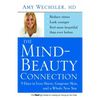 The Mind-Beauty Connection: 9 Days to Less Stress, Gorgeous Skin, and a Whole New You. - Paperback