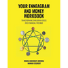 Your Enneagram and Money Workbook: Transforming Enneagram Edges Into Financial Freedom - Paperback