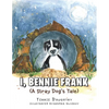 I, Bennie Frank: (A Stray Dog's Tale) - Paperback
