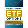 Understanding Etf Options: Profitable Strategies for Diversified, Low-Risk Investing - Hardcover