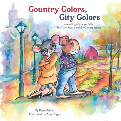 Country Colors, City Colors: A retelling of Aesop's fable The Town Mouse and the Country Mouse - Paperback