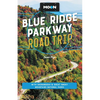 Moon Blue Ridge Parkway Road Trip: With Shenandoah & Great Smoky Mountains National Parks - Paperback