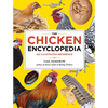 The Chicken Encyclopedia: An Illustrated Reference - Paperback