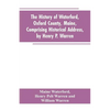 The History of Waterford, Oxford County, Maine, Comprising Historical Address, by Henry P. Warren; Record of Families, by REV. William Warren, D.D.; C - Paperback