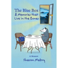 The Blue Box and Memories that Live in the Bones - Paperback