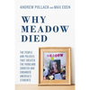 Why Meadow Died: The People and Policies That Created the Parkland Shooter and Endanger America's Students - Paperback