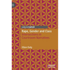 Rape, Gender and Class: Intersections in Courtroom Narratives - Hardcover
