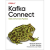 Kafka Connect: Build and Run Data Pipelines - Paperback