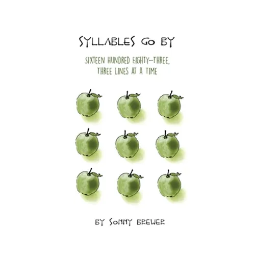 Syllables Go By: Sixteen Hundred Eighty-Three, Three Lines at a Time - Paperback