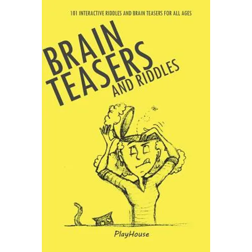 Riddles and Brain Teasers: 101 Interactive Riddles and Brain Teasers for All Ages - Paperback