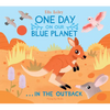 One Day on Our Blue Planet: In the Outback - Hardcover
