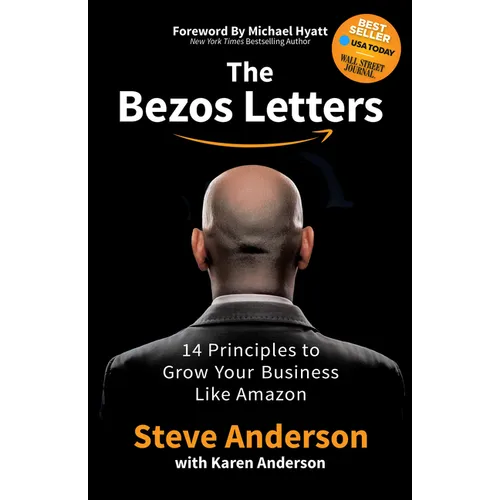 The Bezos Letters: 14 Principles to Grow Your Business Like Amazon - Paperback