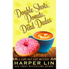Double Shots, Donuts, and Dead Dudes - Paperback