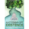 Auctioning Off Existence: The Tragedy of the Amazon Rainforest - Paperback