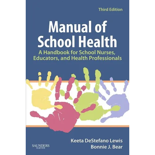 Manual of School Health: A Handbook for School Nurses, Educators, and Health Professionals - Paperback
