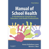 Manual of School Health: A Handbook for School Nurses, Educators, and Health Professionals - Paperback