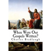 When Were Our Gospels Written? - Paperback