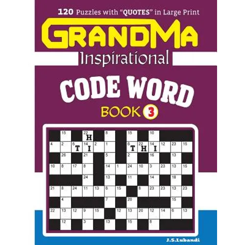GRANDMA Inspirational CODE WORD Book: 120 puzzles and inspirational quotes to boost your memory, reason, mind and mood. - Paperback