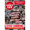 A Lucky Life: Gretzky, Crosby, Kawhi, and More from the Best Seat in the House - Hardcover
