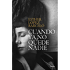 Cuando YA No Quede Nadie / When There Is No One Left - Paperback