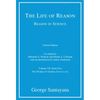 The Life of Reason or the Phases of Human Progress, Critical Edition, Volume 7: Reason in Science, Volume VII, Book Five - Paperback