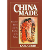 China Made: Consumer Culture and the Creation of the Nation - Paperback