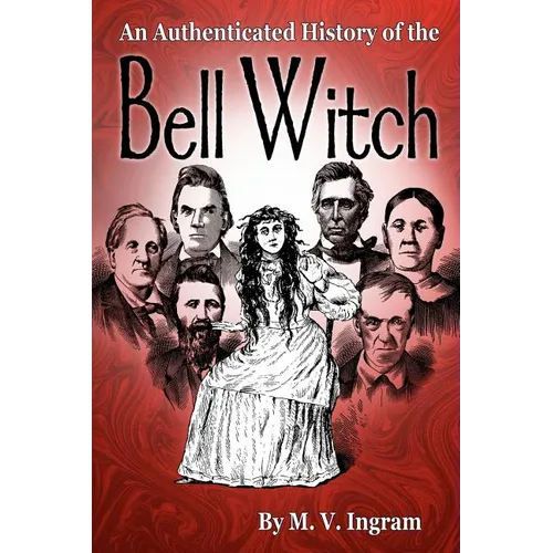 An Authenticated History Of The Bell Witch - Paperback