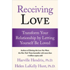 Receiving Love: Transform Your Relationship by Letting Yourself Be Loved - Paperback