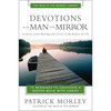 Devotions for the Man in the Mirror: 75 Readings to Cultivate a Deeper Walk with Christ - Paperback