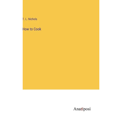 How to Cook - Hardcover