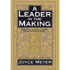 A Leader in the Making: Essentials to Being a Leader After God's Own Heart - Hardcover