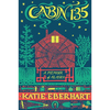 Cabin 135: A Memoir of Alaska - Paperback