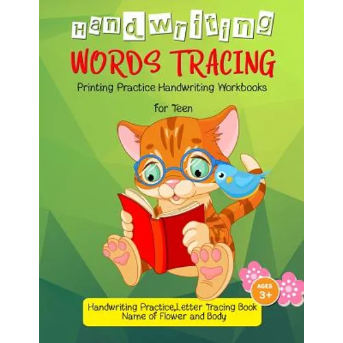 Words Tracing: Printing Practice Handwriting Workbook for Teen: Handwriting Practice, Letters Tracing Book, (Name of Flower and Body) - Paperback