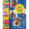 Real Mexican Food: Authentic Recipes for Burritos, Tacos, Salsas and More - Hardcover