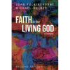 Faith in the Living God, 2nd Edition: A Dialogue - Paperback