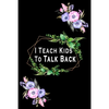 I Teach Kids To Talk Back: Speech Language Pathologist, gift for speech-language pathologist, Speech Therapy Assistants - Paperback