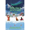 Holiday Hostage - Paperback
