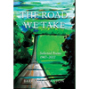 The Road We Take: Selected Poems 1967-2022 - Hardcover
