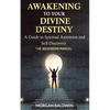 Awakening to your Divine Destiny: The Ascension Manual - Paperback